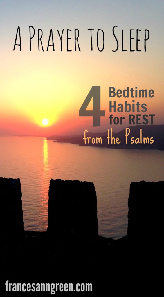 Do you have trouble sleeping? Make this bedtime prayer with these 4 habits part of your bedtime routine. They are timeless words and practices from the Psalms.  