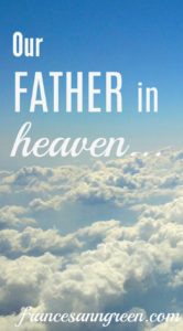 A prayer to our father in heaven 