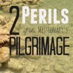 2 Perils of the Missionary’s Pilgrimage