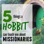 5 things a hobbit can teach you about missionaries