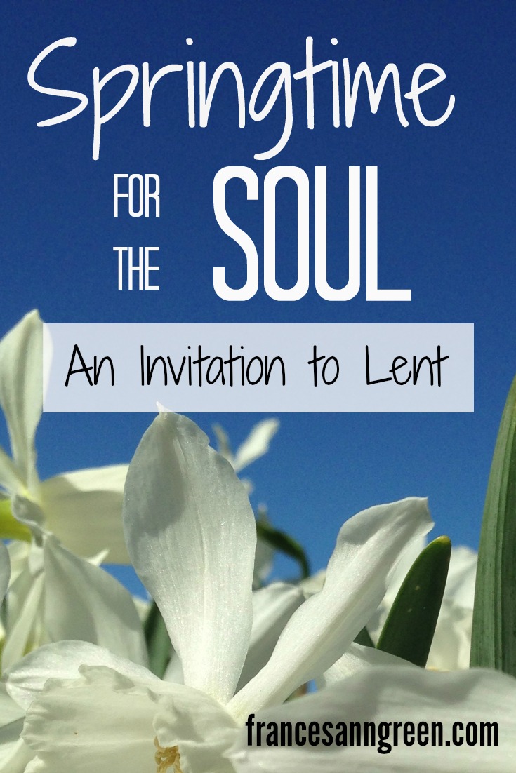 Springtime for the Soul -An invitation to Lent