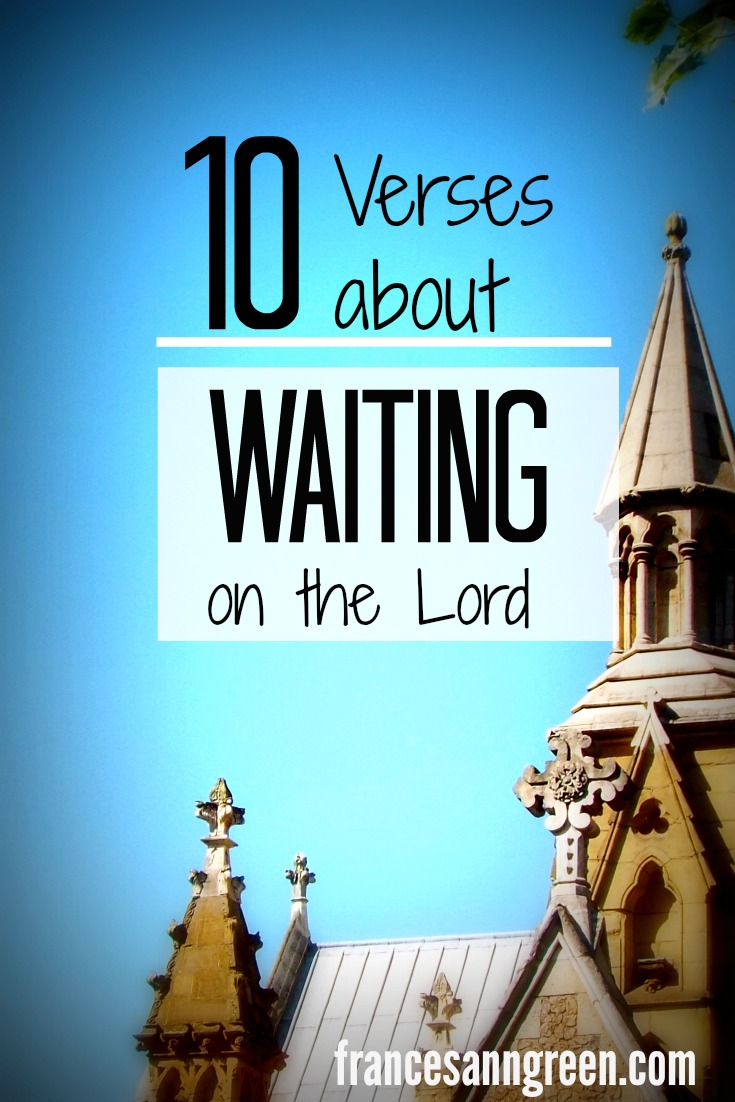 10 Verses about waiting on the Lord