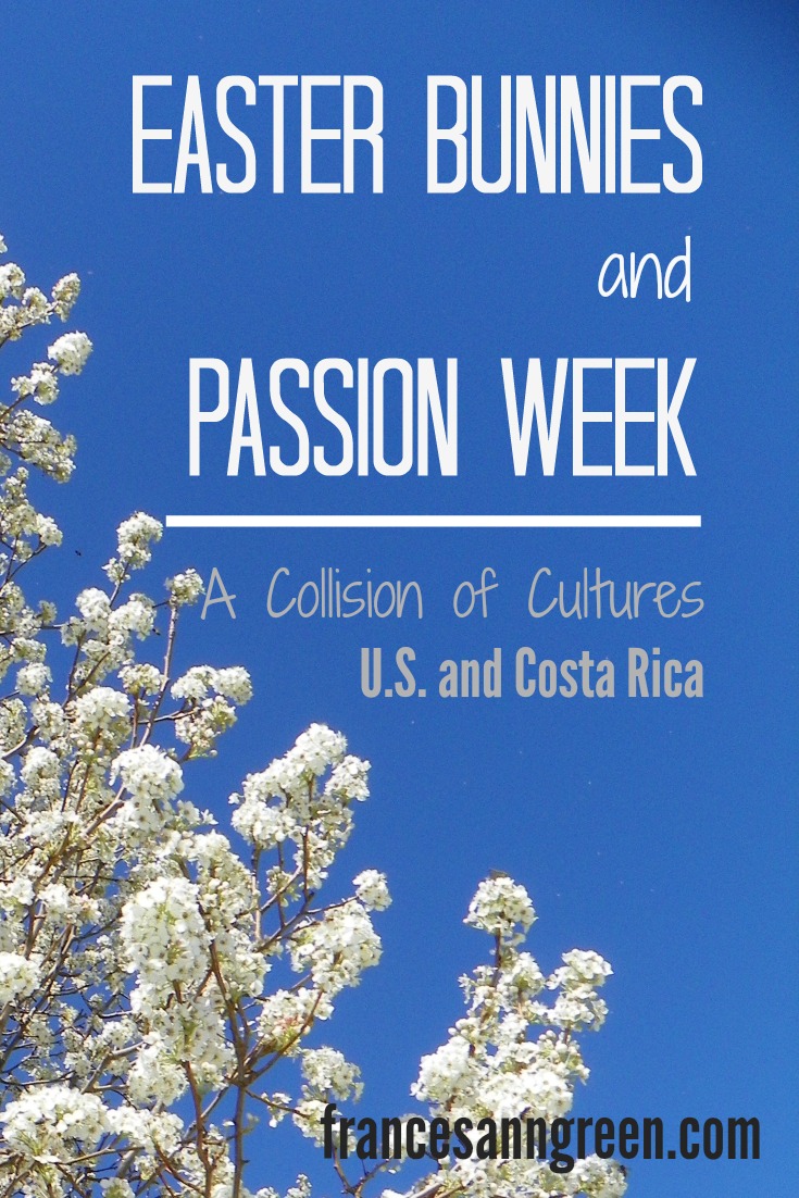 Easter bunnies and passion week - What does Easter mean to you? My U.S. Easter traditions were challenged when I watched a passion week procession in Costa Rica.