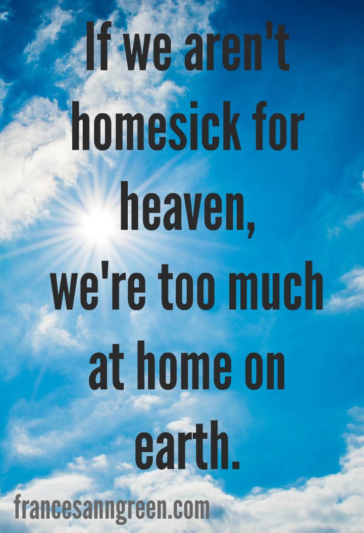 Quote about heaven. Do you believe heaven is for real? Is it hard for you to imagine? Here's an easy way to remember heaven that will help you on your journey home.