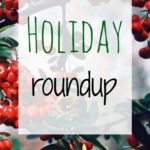 Holiday Roundup