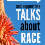 MLK Day and suppertime talks about race