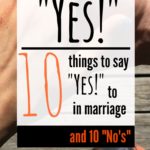 She said “Yes!” – 10 things to keep saying “Yes” to in marriage, and 10 “No’s”