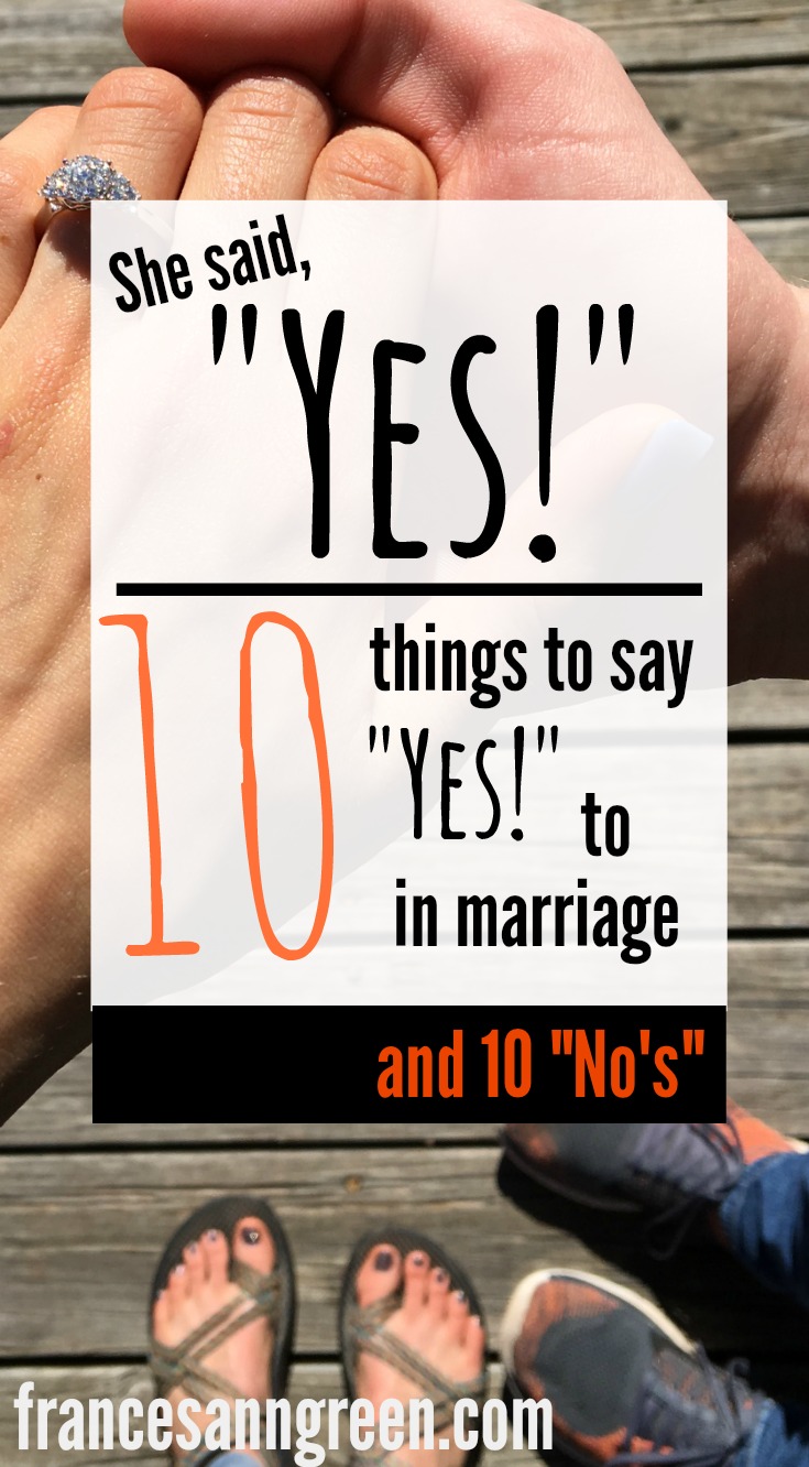 She said “Yes!” – 10 things to keep saying “Yes” to in marriage, and 10 “No’s”